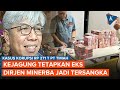 Eks Dirjen Minerba Jadi Tersangka Baru Kasus Korupsi Timah