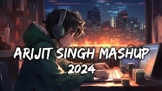 arijit singh mashup 2024 | arijit singh mashup | hindi song | #mashup #lofi #viral