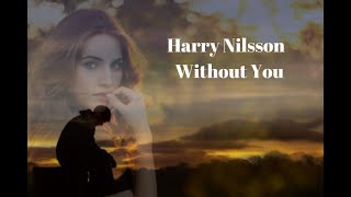 Harry Nilsson - Without You - 1971 - (Legendas em Inglês e Português)