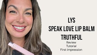 LYS Speak Love Lip Balm in Truthful Review | Hydrating Plumping Gloss or Hype?