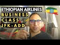 Ethiopian Business Class, JFK to ADD. Ultimate LUXURY - Part 2 !  🇪🇹✈️