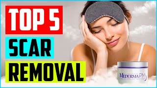 Top 5 Best Scar Removal Creams in 2022 Reviews