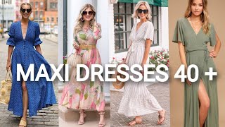 Best Aesthetic Maxi dress outfits over 40+.|How to wear maxi dress💝...|style over 40.