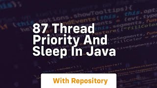 87 thread priority and sleep in java
