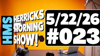 Herricks Morning Show #023 : 5/22/26