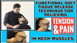 FUNCTIONAL SOFT TISSUE RELEASE TECHNIQUE FOR RELIEVING TENSION AND PAIN IN NECK MUSCLES