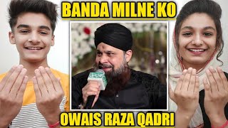 Owais Raza Qadri Naats Reaction | Banda Milne Ko | Mahfil e Naat IN Melad Road Faisalabad Reaction