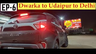 EP 6| Dwarka to Udaipur to Delhi| Gujarat Road Trip After Lockdown| Covering 3400 Kms |Tata Nexon