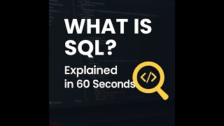 What Is SQL? Explained in 60 Seconds (Beginner-Friendly)