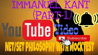 IMMANUEL KANT (PART-1) NET/SET PHILOSOPHY. ENGLISH \u0026 BENGALI EXPLAIN