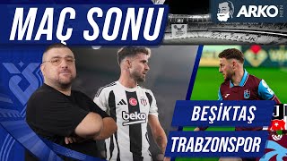 Beşiktaş-Trabzonspor | Maç Sonu Değerlendirmesi