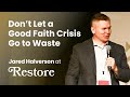 Jared Halverson - Don't Let a Good Faith Crisis Go To Waste