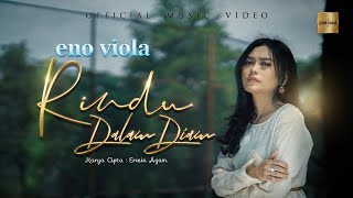 Eno Viola - Rindu Dalam Diam (Official Music Video)