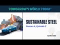 Sustainable Steel, Tomorrow's World Today, S6E2