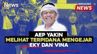 Dedi Mulyadi: Aep Yakin Melihat Terpidana Mengejar Eky dan Vina - Breaking News 31/07