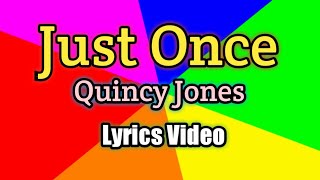 Just Once - Quincy Jones (Lyrics Video)