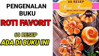 Buku Roti Favorit || Pengenalan  60 resep