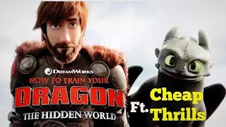 | How to train your Dragon 3 | Trailer 2019 | ft. Cheap Thrills(sia) | Mashup | HD video