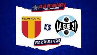 POR 550.000 PESOS 💰⚽ | SE PICO \u0026 NO SE TERMINO 🚫 | RELAMPAGO VS LA SUB 21