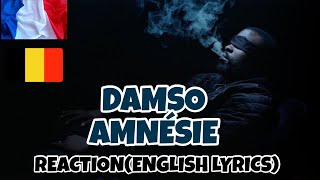 Damso - Amnésie  | FRENCH & BELGIUM RAP REACTION | WITH ENGLISH LYRICS