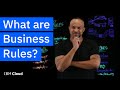 What are Business Rules?