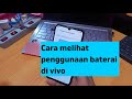 Cara melihat penggunaan baterai di vivo