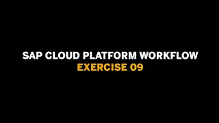 SAP Cloud Platform Workflow - Ex.09 - Adding a User Task to the workflow definition