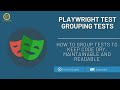 Grouping tests in playwright (NodeJS)