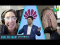 Huawei and the Tech Cold War | Make Me Smart #115 | Steven Overly