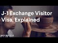 The J-1 Exchange Visitor Visa, Explained