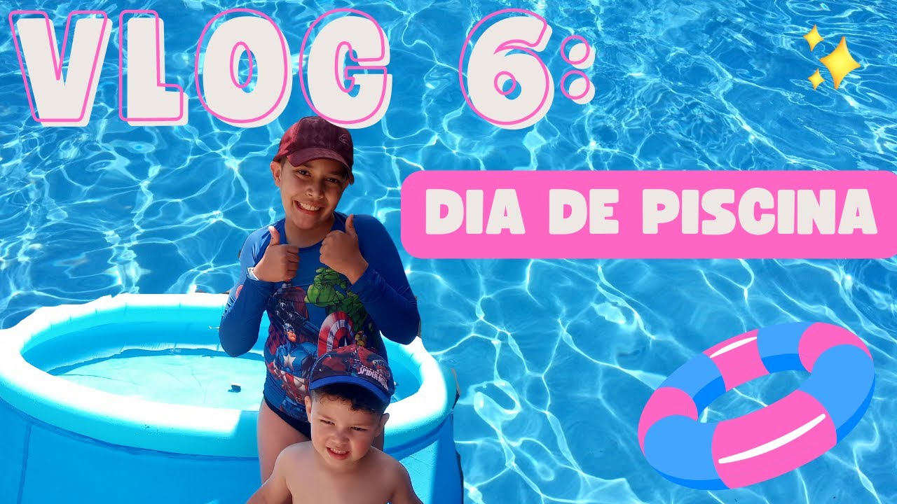 Vlog 6 Dia De Piscina Youtube