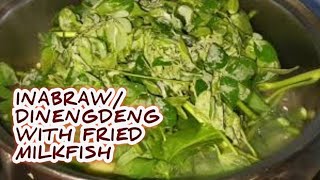 INABRAW/DINENGDENG with FRIED MILKFISH | WENMANANGKITCHENET |VLOG