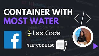 NeetCode150- CONTAINER WITH MOST WATER | Two Pointers | LEETCODE | Medium Level Question| DSA Python