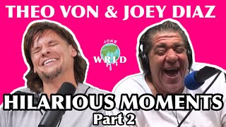Best of Joey Diaz & Theo Von - PART 2