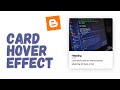 How To Add Animated Card Hover Effect To Your Blogger Website