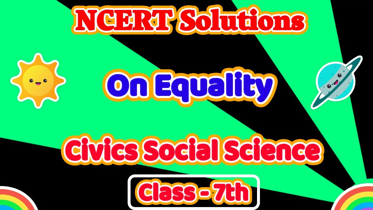 On Equality | NCERT Solutions For Class 7 Civics Social Science Chapter ...