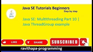 Java SE: Multithreading Part 10 |Java ThreadGroup example