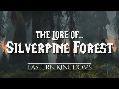 The Lore of Silverpine Forest The Chronicles of Azeroth