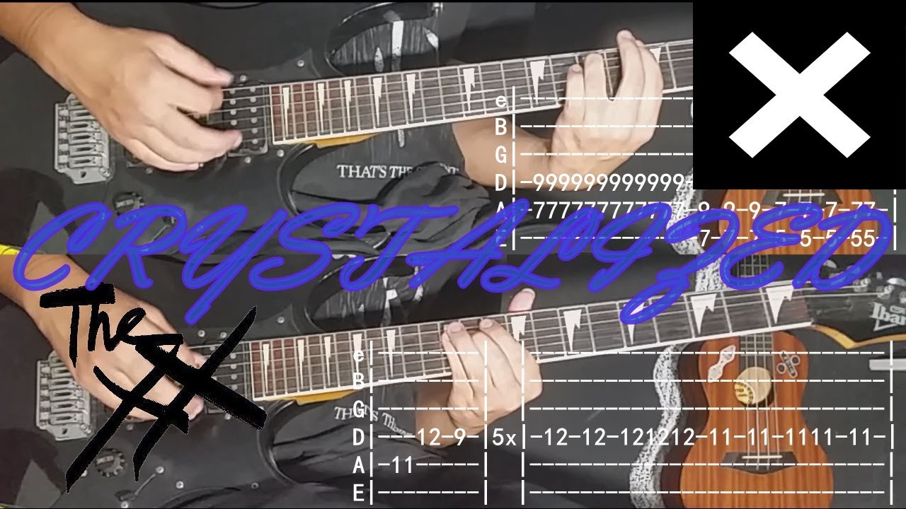 CRYSTALIZED - THE XX (in 2 Guitar - Tab Tutorial And Cover) - YouTube