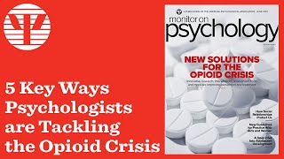 Five Key Ways Psychologists are Tackling the Opioid Crisis