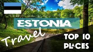 ESTONIA | Top 10 Places to visit in Estonia - Estonia tourist attractions - Estonia travel