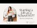 Tips for Starting a Job as a School Based SLP