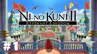 Let's Get Started! Ni no Kuni II: Revenant Kingdom Gameplay Walkthrough Part 1 (PS4)