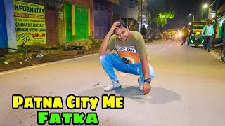 Patna City Me Laga Fatka| Syed Saheb Ali Vlogs| Matargashti