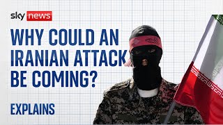 Why could an Iranian attack on Israel be imminent?