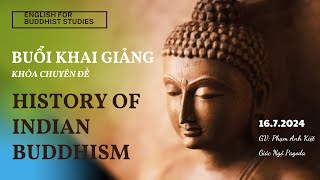 BUỔI KHAI GIẢNG 16.7.2024 | Lớp History of Indian Buddhism | Chùa Giác Ngộ 2024 🌺