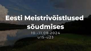 Eesti Meistrivõistlused Sõudmises u15-u23 (11.08.2024, Viljandi, Videovanad OÜ)