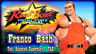 【TAS】REAL BOUT FATAL FURY SPECIAL - FRANCO BASH