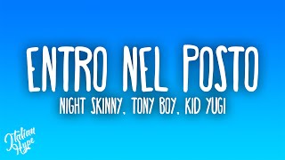 Night Skinny, Tony Boy, Kid Yugi, Capo Plaza - Entro nel posto