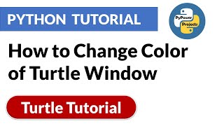 How to Change Color of Turtle Window | Turtle Python Tutorial | PyPower